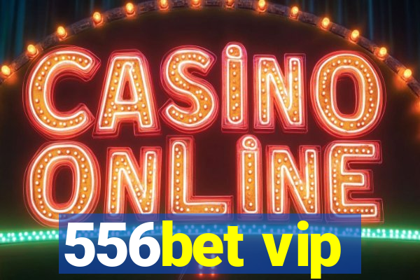 556bet vip